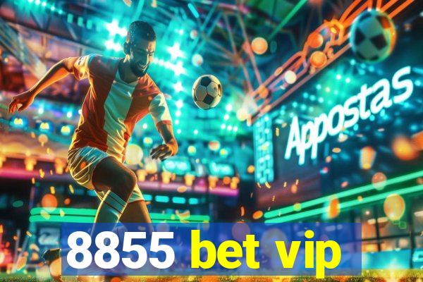 8855 bet vip